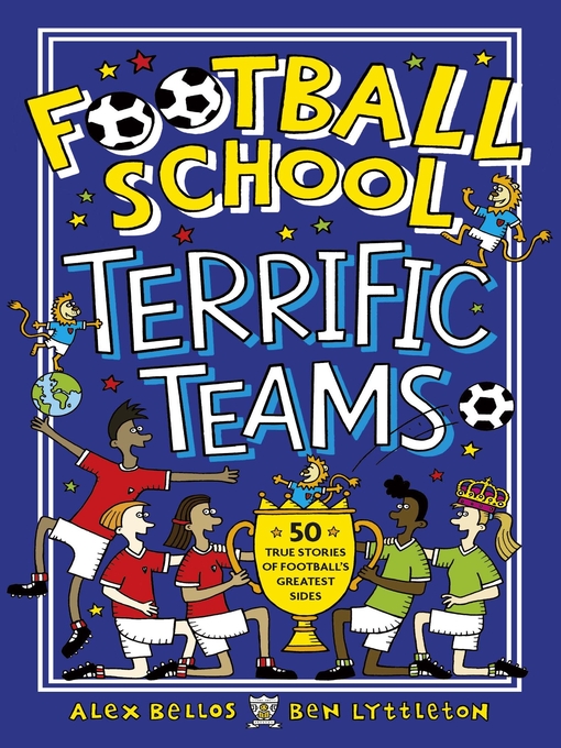 Title details for Football School Terrific Teams by Alex Bellos - Available